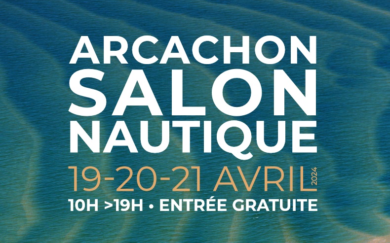 Visuel Actu - Salon Nautique d'Arcachon - 19 20 et 21 avril 2024 - Port d'Arcachon