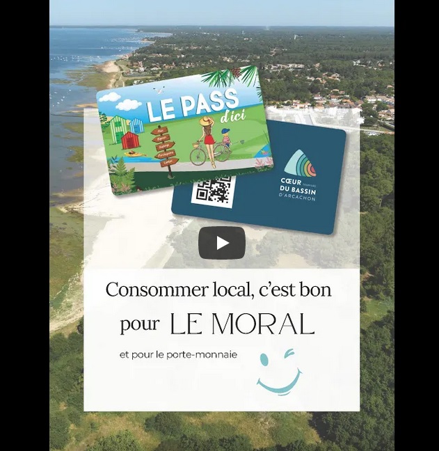 LE PASS d'ici de l'Office de Tourisme Coeur du Bassin d'Arcachon - Visuel vidéo mai 2024