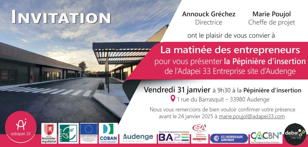 ADAPEI 33 Portes Ouvertes Matinée des entrepreneurs à la Pépinière d'insertion à Audenge - Vendredi 31janvier2025