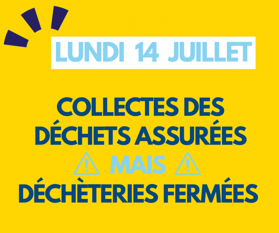 Lundi 14 juillet : collectes assurées - déchèteries fermées