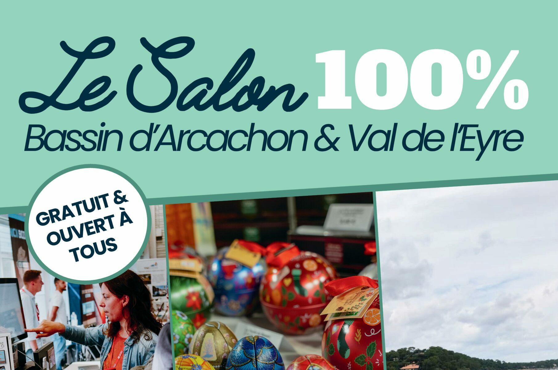 Salon 100 % Bassin d'Arcachon et Val de l'Eyre - samedi 29 et dimanche 30 novembre 2025 - Salle municipale La Forestière à Lège-Cap Ferret - Vignette Actu