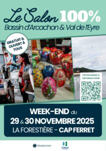 Salon 100 % Bassin d'Arcachon et Val de l'Eyre - samedi 29 et dimanche 30 novembre 2025 - Salle municipale La Forestière à Lège-Cap Ferret