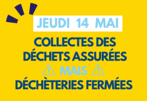 Jeudi de l'Ascension 14 mai : collectes assurées - déchèteries fermées - COBAN