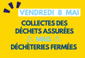 Vendredi 8 mai : collectes assurées - déchèteries fermées - COBAN Vendredi 8 mai : collectes assurées - déchèteries fermées - COBAN